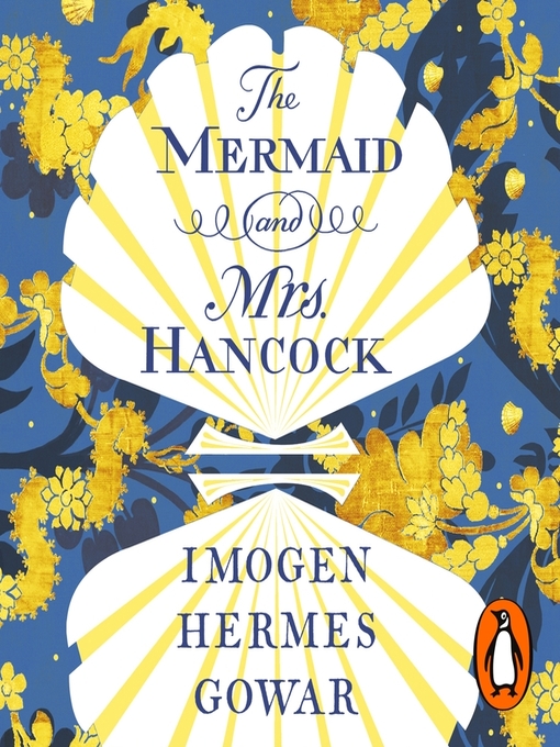 Title details for The Mermaid and Mrs Hancock by Imogen Hermes Gowar - Available